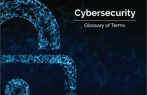 Cybersecurity Glossary of terms